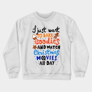 Baking Goodies and Watching Christmas Movies. Funny Sweatshirt For Christmas Season. Crewneck Sweatshirt